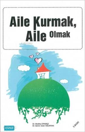 Aile Kurmak Aile Olmak - Kitapiks.com