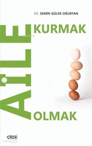 Aile Kurmak Aile Olmak - Kitapiks.com