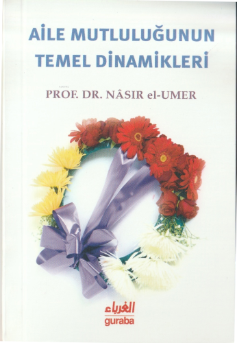 Aile Mutluluğunun Temel Dinamikleri - Kitapiks.com