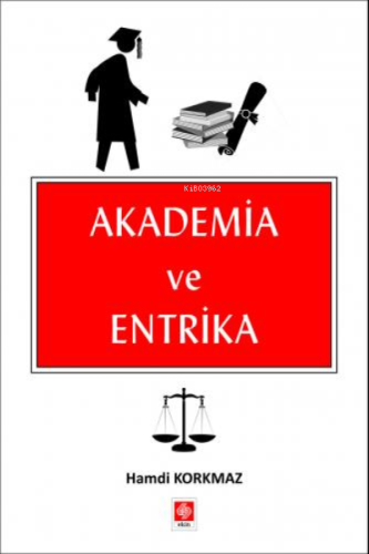 Akademia ve Entrika - Kitapiks.com