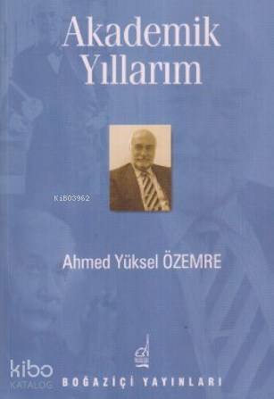 Akademik Yıllarım - Kitapiks.com