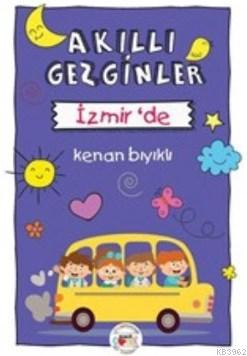 Akıllı Gezginler İzmirde - Kitapiks.com