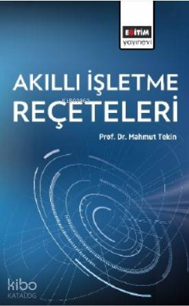 Akıllı İşletme Reçeteleri - Kitapiks.com