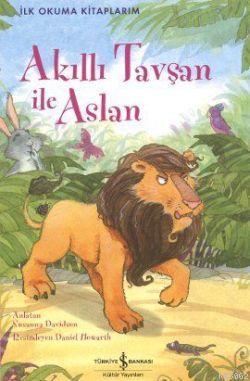 Akıllı Tavşan ile Aslan; İlk Okuma Kitaplarım - Kitapiks.com