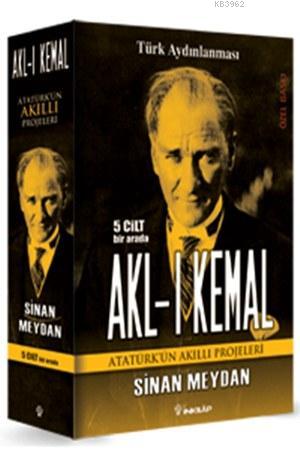 Akl-ı Kemal (5 Cilt Bir Arada); Atatürk'ün Akıllı Projeleri - Kitapiks