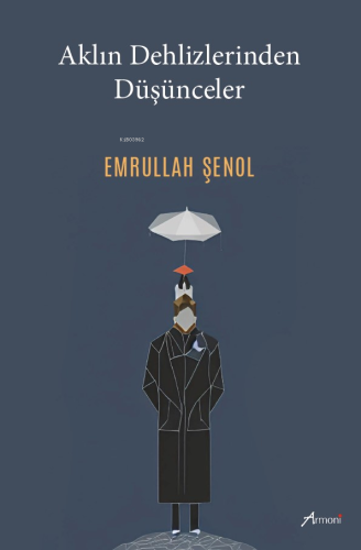 Aklın Dehlizlerinden Düşünceler - Kitapiks.com