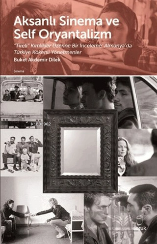 Aksanlı Sinema ve Self Oryantalizm - Kitapiks.com