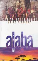 Alaba "Gülen Ay" Kenya Hatıraları - Kitapiks.com
