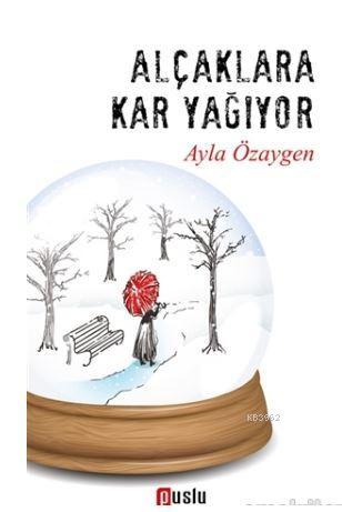 Alçaklara Kar Yağıyor - Kitapiks.com