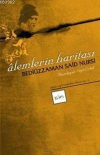 Âlemlerin Haritası; Bediüzzaman Said Nursi - Kitapiks.com