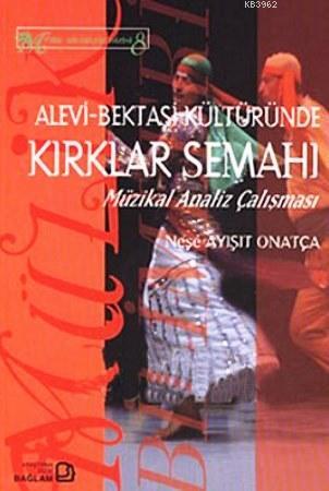 Alevi Bektaşi Kültüründe Kırklar Semahı; Müzikal Analiz Çalışması - Ki