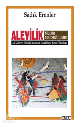 Alevilik Nedir Ne Değildir? - Kitapiks.com