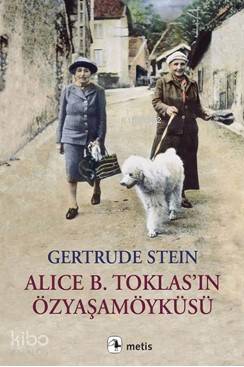 Alice B. Toklas'ın Özyaşamöyküsü - Kitapiks.com