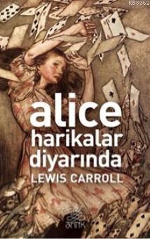 Alice Harikalar Diyarında - Kitapiks.com
