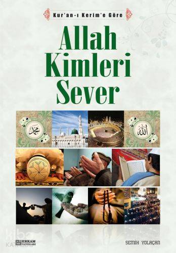 Allah Kimleri Sever - Kitapiks.com