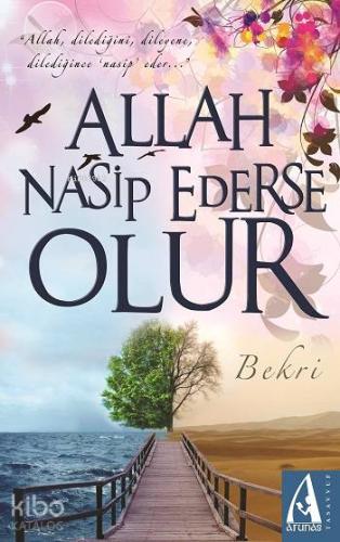 Allah Nasip Ederse Olur - Kitapiks.com