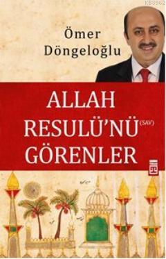 Allah Resulü'nü Görenler - Kitapiks.com