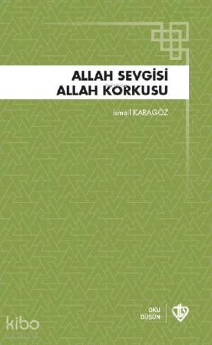 Allah Sevgisi ;Allah Korkusu - Kitapiks.com