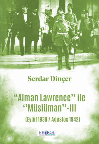 ‘‘Alman Lawrence’’ İle ‘‘Müslüman’’ -III - Kitapiks.com