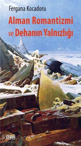 Alman Romantizmi ve Dehanın Yalnızlığı - Kitapiks.com