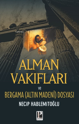 Alman Vakıfları; Bergama Dosyası - Kitapiks.com