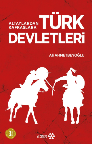 Altaylardan Kafkaslara Türk Devletleri - Kitapiks.com