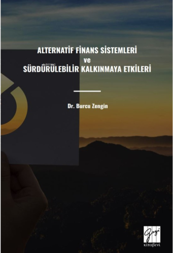 Alternatif Finans Sistemleri Ve Sürdürülebilir Kalkınmaya Etkileri - K