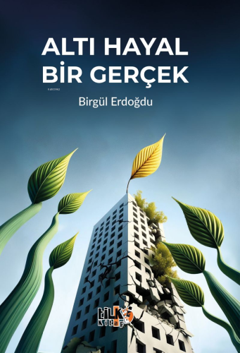 Altı Hayal Bir Gerçek - Kitapiks.com