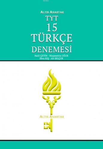 Altın Anahtar Yayınları TYT Türkçe 15 Denemesi Altın Anahtar - Kitapik