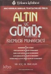 Altın ve Gümüş İşlemleri Muhasebesi; Aracı Kurumlar, Bankalar, Ticari 