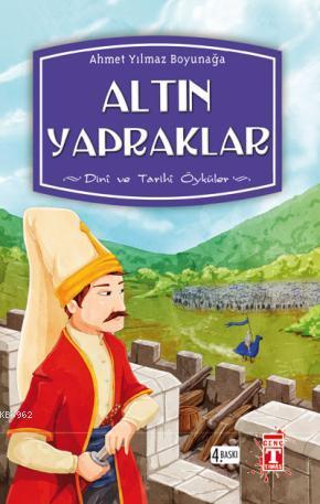 Altın Yapraklar (+9 Yaş); Dini ve Tarihi Öyküler - Kitapiks.com