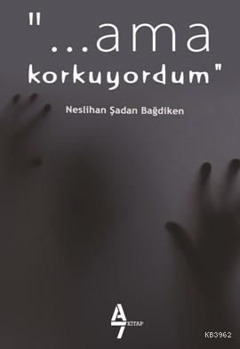 Ama Korkuyordum - Kitapiks.com