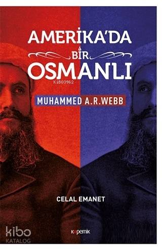 Amerika'da Bir Osmanlı - Muhammed A. R. Webb - Kitapiks.com