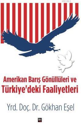 Amerikan Barış Gönüllüleri ve Türkiye'deki Faaliyetleri - Kitapiks.com