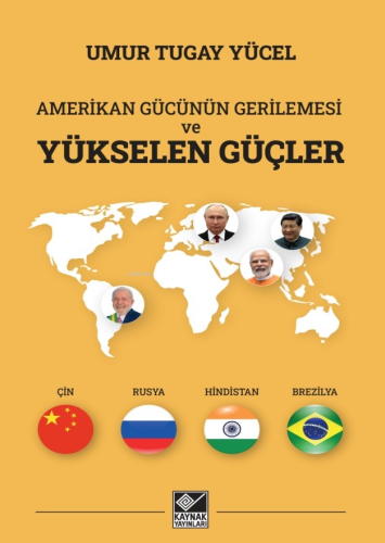 Amerikan Gücünün Gerilemesi ve Yükselen Güçler - Kitapiks.com