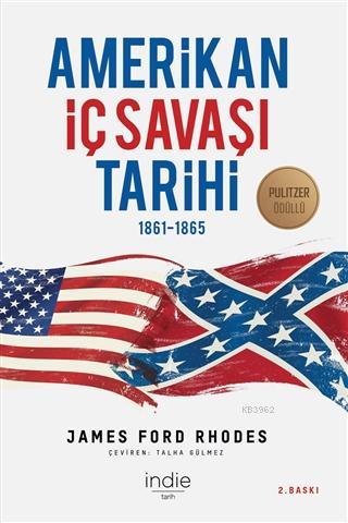 Amerikan İç Savaşı Tarihi; 1861-1865 - Kitapiks.com