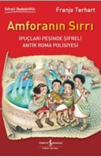 Amforanın Sırrı; İpuçları Peşinde Şifreli Antik Roma Polisiyesi - Kita