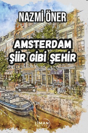 Amsterdam Şiir Gibi Şehir - Kitapiks.com