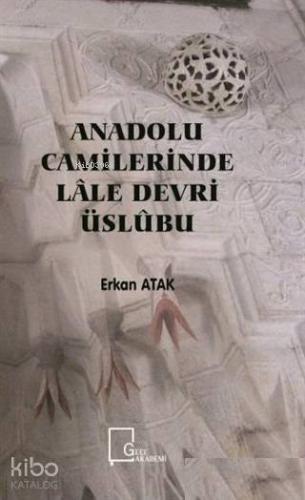 Anadolu Camilerinde Lale Devri Üslubu - Kitapiks.com