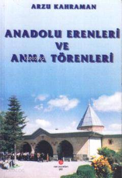 Anadolu Erenleri ve Anma Törenleri - Kitapiks.com