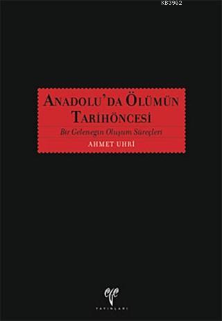Anadolu'da Ölümün Tarih Öncesi - Kitapiks.com