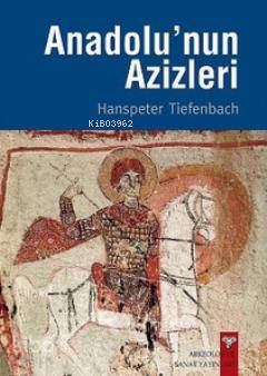 Anadolu'nun Azizleri - Kitapiks.com