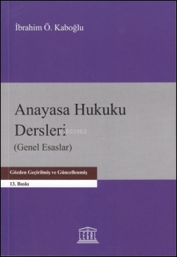 Anayasa Hukuku Dersleri (Genel Esaslar) (13. Baskı) - Kitapiks.com