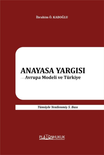 Anayasa Yargısı Avrupa Modeli Ve Türkiye - Kitapiks.com