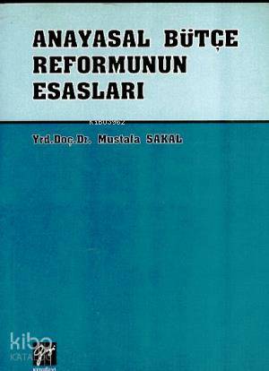 Anayasal Bütçe Reformunun Esasları - Kitapiks.com