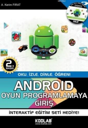 Android Oyun Programlamaya Giriş; Oku, İzle, Dinle, Öğren - Kitapiks.c