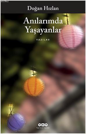 Anılarımda Yaşayanlar - Kitapiks.com