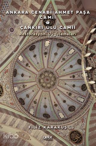 Ankara Cenabi Ahmet Paşa Camii - Çankırı Ulu Camii; Restorasyon Uygula