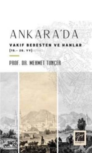 Ankara'da Vakıf Bedesten ve Hanlar (15-20. YY) - Kitapiks.com