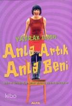 Anla Artık Anla Beni - Kitapiks.com